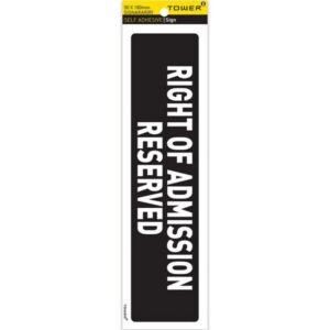 Information Sign - Right of Admission Reserved - White-Black - 185 x 50mm - SIGNARAR(R)
