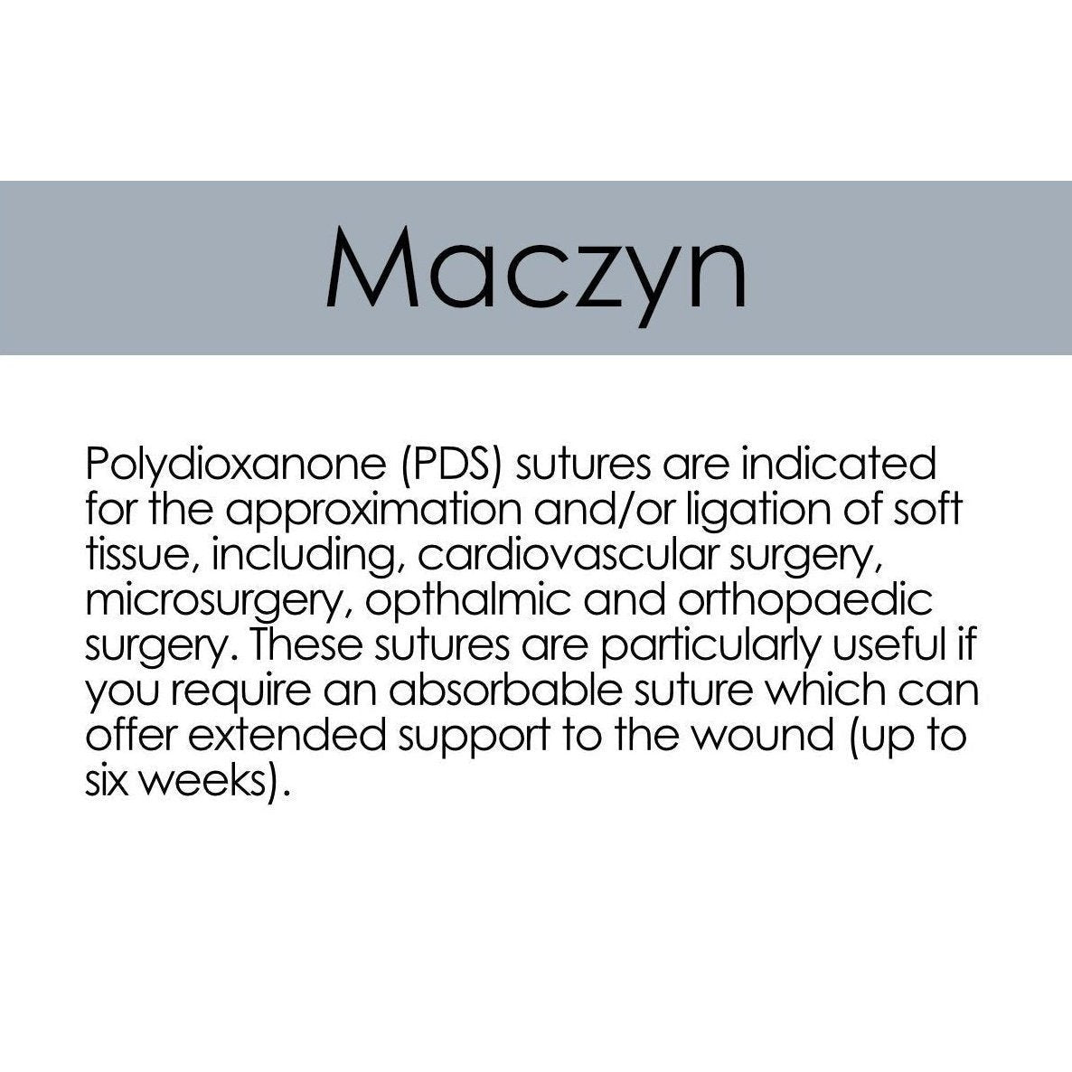 Maczyn PDS Sutures – Polydioxanone Absorbable by Code